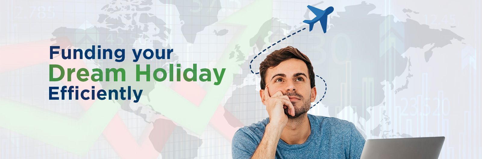 funding your dream holiday efficiently